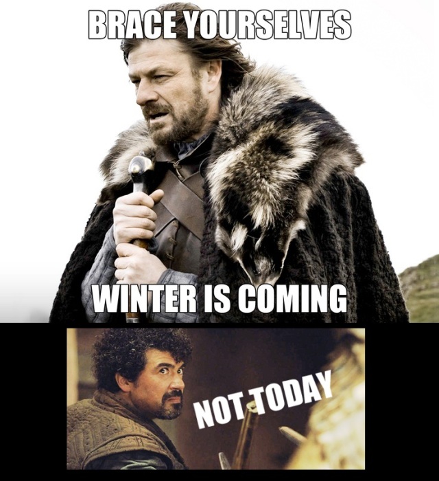 winter is coming yo